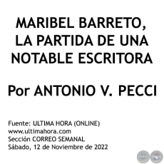 MARIBEL BARRETO, LA PARTIDA DE UNA NOTABLE ESCRITORA - Por ANTONIO V. PECCI - Sbado, 12 de Noviembre de 2022